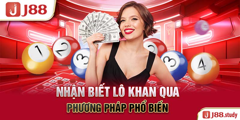 nhan-biet-lo-khan-qua-phuong-phap-pho-bien